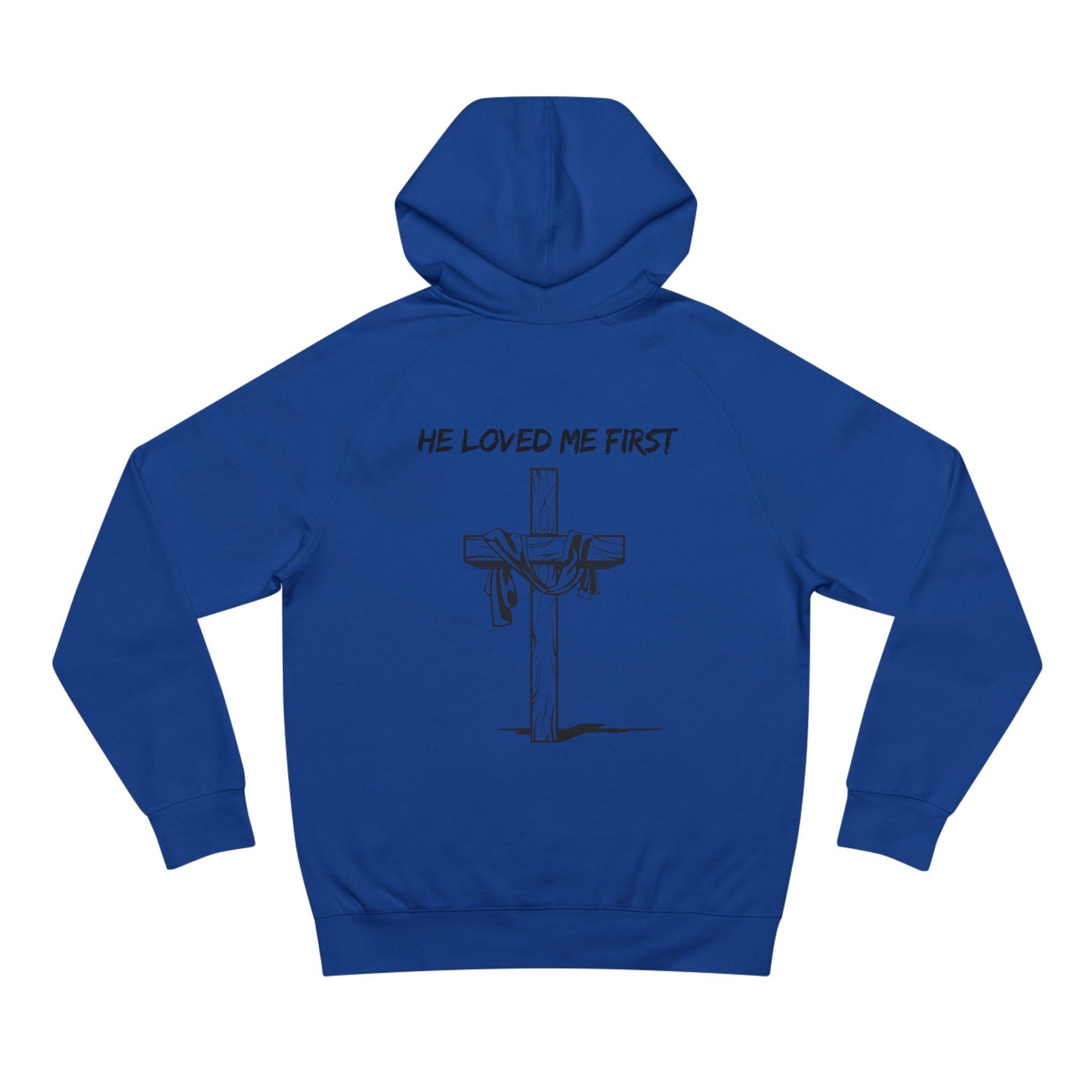 Hoodie He Loved Me First
