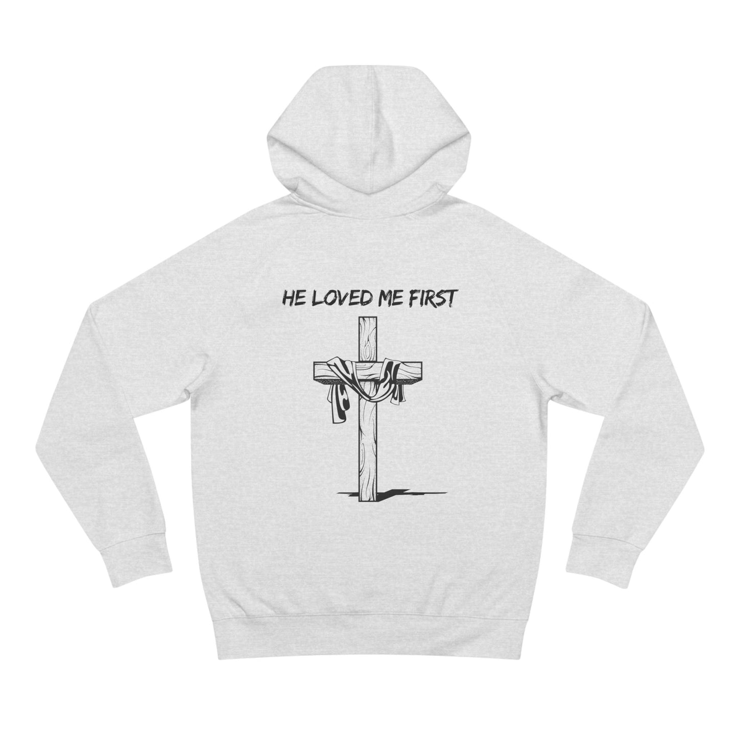 Hoodie He Loved Me First